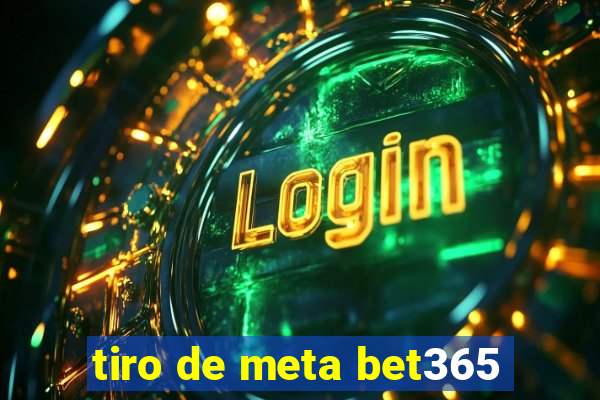 tiro de meta bet365